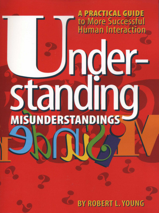 Title details for Understanding Misunderstandings by Robert L. Young - Available
